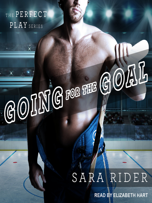 Title details for Going for the Goal by Sara Rider - Available